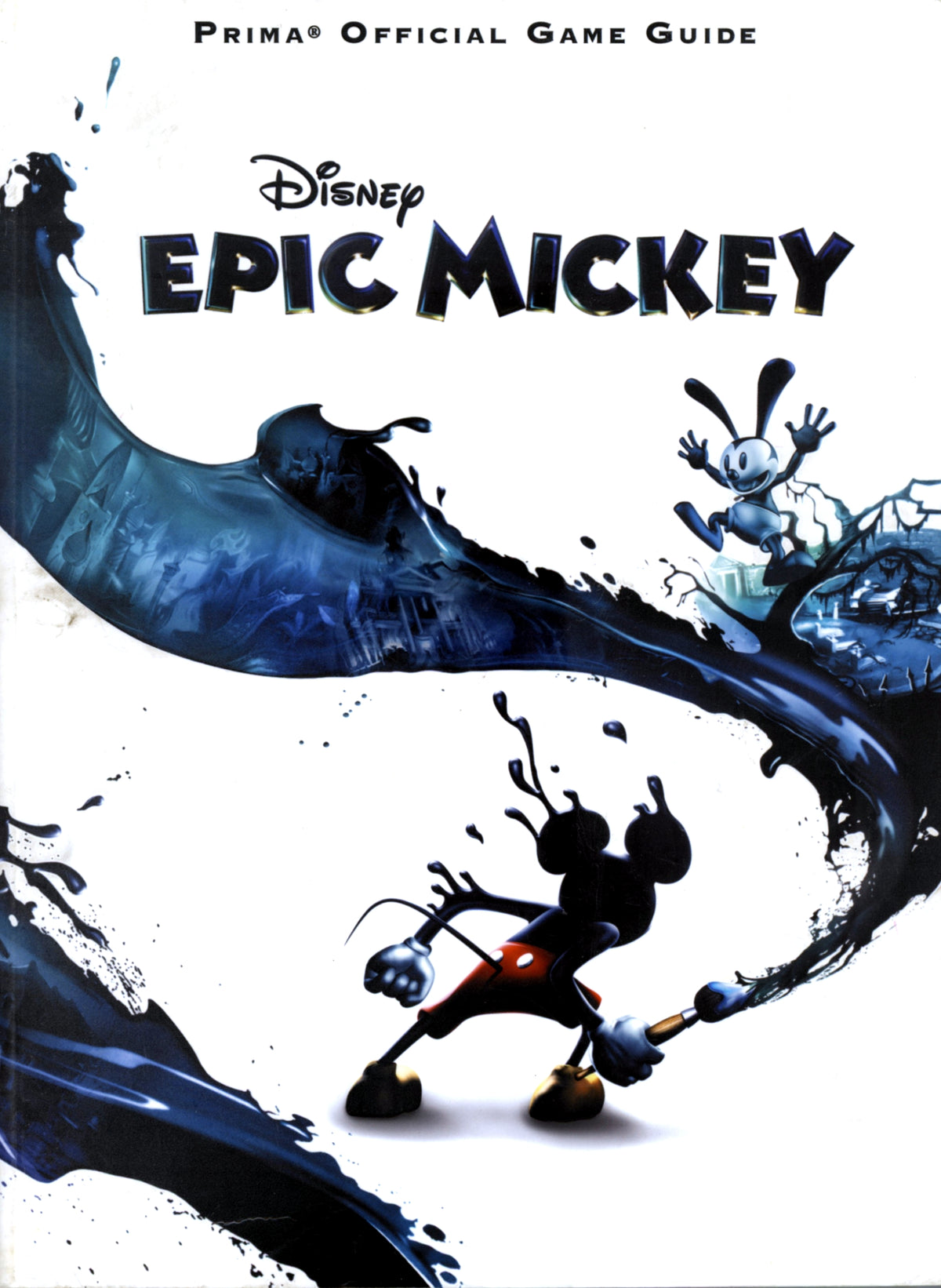 Disney Epic Mickey Prima Official Game Guide