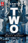 Army of Two: Dirty Money